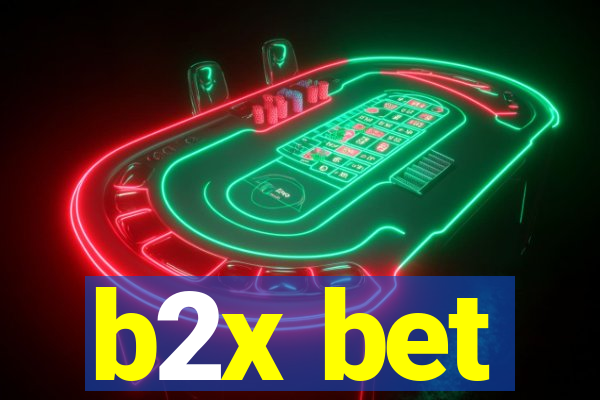 b2x bet